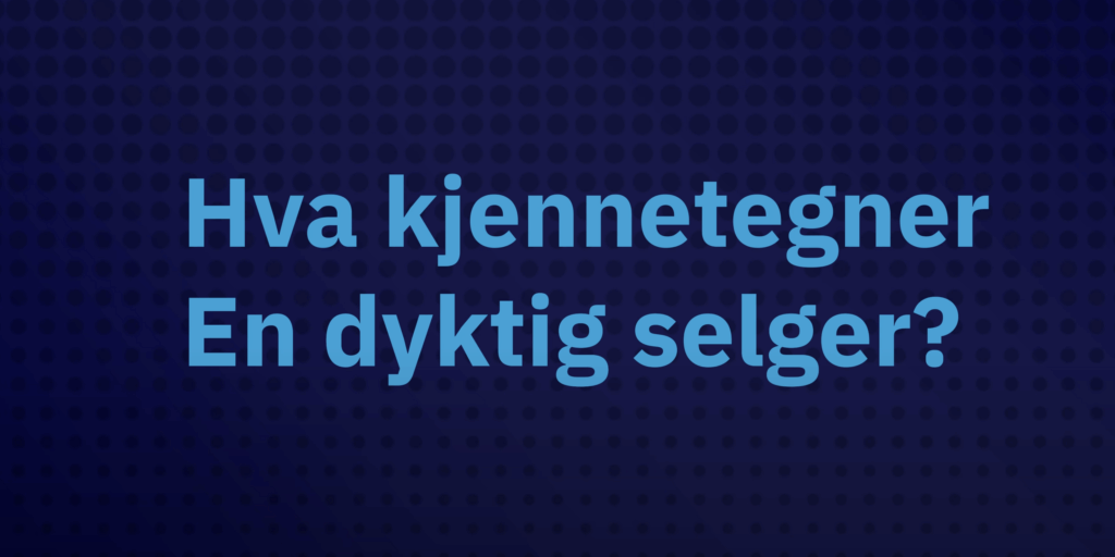 Hvordan bli en god selger